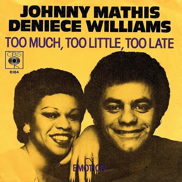 Johnny Mathis - Too Much, Too Little, Too Late 1 Johnny Mathis - Too Much, Too Little, Too Late