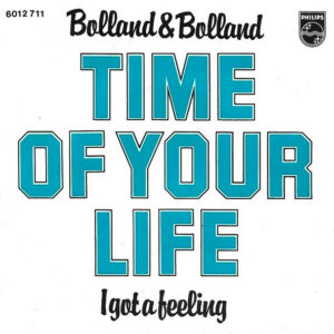 Bolland & Bolland - Time Of Your Life