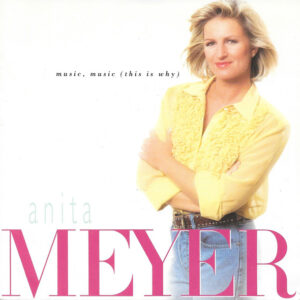 Anita Meyer - Music, Music (This Is Why)
