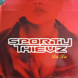 Sporty Thievz - La La