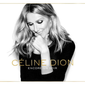 Céline Dion - Encore Un Soir