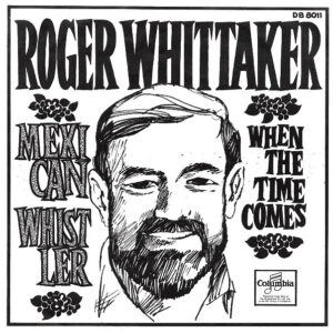 Roger Whittaker - Mexican Whistler