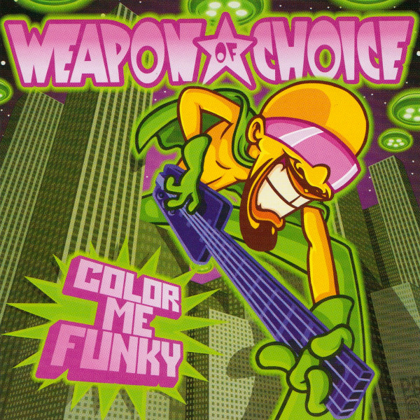 Weapon Of Choice - Color Me Funky 1 Weapon Of Choice - Color Me Funky