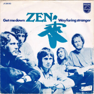 Zen (8) - Get Me Down / Wayfaring Stranger