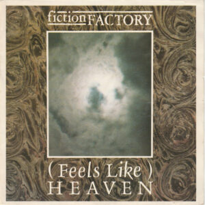 Fiction Factory - (Feels Like) Heaven