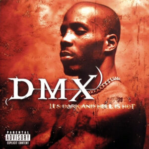 DMX - It's Dark And Hell Is Hot