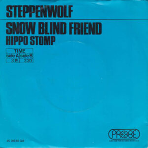 Steppenwolf - Snow Blind Friend