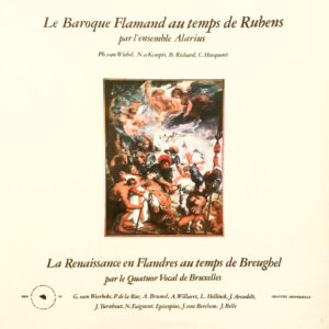 Alarius-Ensemble - Le Baroque Flamand Au Temps De Rubens / La Renaissance En Flandres Au Temps De Breughel