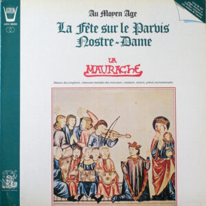 La Maurache - La Fête Sur Le Parvis Nostre-Dame