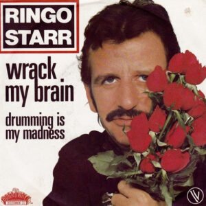 Ringo Starr - Wrack My Brain