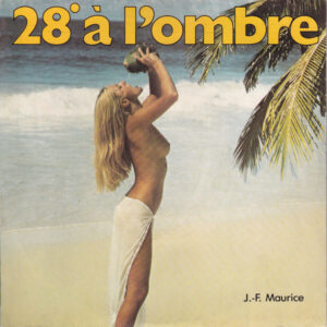 Jean-François Maurice - 28º À L'ombre
