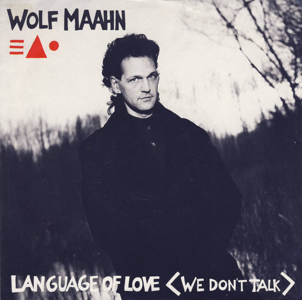 Wolf Maahn - Language Of Love (We Don't Talk) 1 Wolf Maahn - Language Of Love (We Don't Talk)