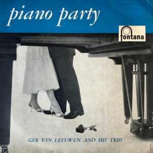 Ger van Leeuwen And His Trio - Piano Party