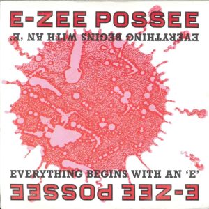 E-Zee Possee - Everything Begins With An 'E'