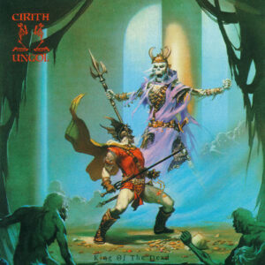 Cirith Ungol - King Of The Dead