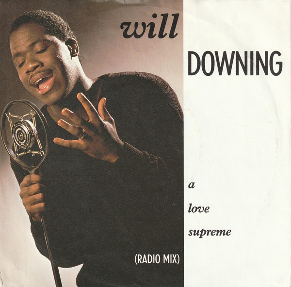 Will Downing - A Love Supreme 1 Will Downing - A Love Supreme
