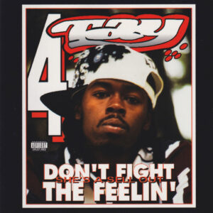 Rappin' 4-Tay - Don't Fight The Feelin'