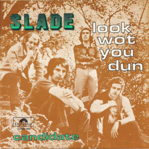 Slade - Look Wot You Dun