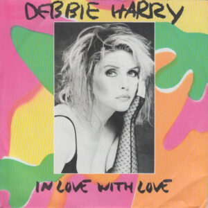 Deborah Harry - In Love With Love