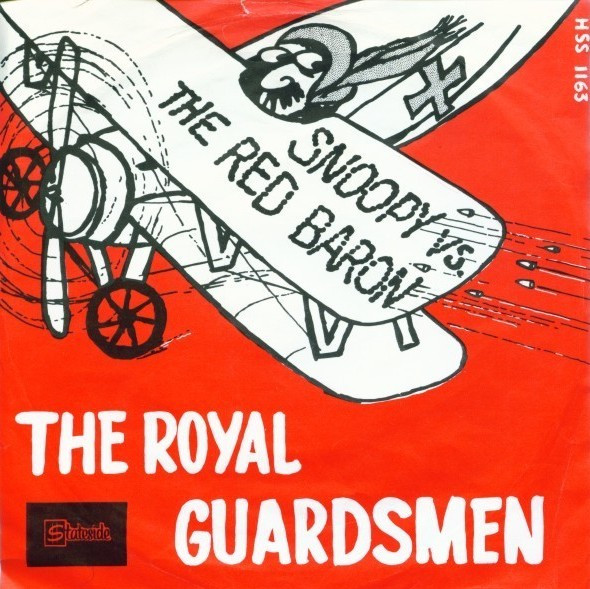 The Royal Guardsmen - Snoopy Versus The Red Baron / I Needed You 1 The Royal Guardsmen - Snoopy Versus The Red Baron / I Needed You