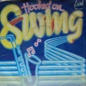 The Kings Of Swing Orchestra - Hooked On Swing
