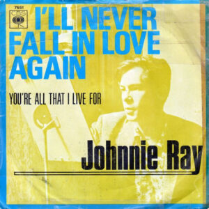 Johnnie Ray - I'll Never Fall In Love Again