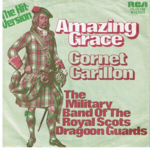 The Military Band Of The Royal Scots Dragoon Guards (Carabiniers And Greys) - Amazing Grace