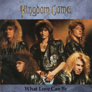 Kingdom Come (2) - What Love Can Be