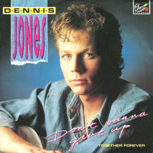 Dennis Jones (2) - Don't Wanna Give Up