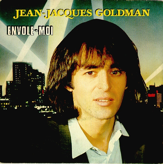 Jean-Jacques Goldman - Envole-moi 1 Jean-Jacques Goldman - Envole-moi