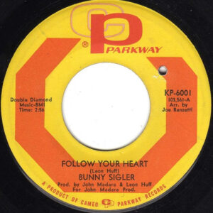 Bunny Sigler - Follow Your Heart / Can You Dig It