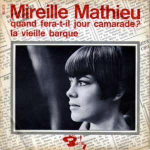 Mireille Mathieu - Quand Fera-T-Il Jour Camarade / La Vieille Barque