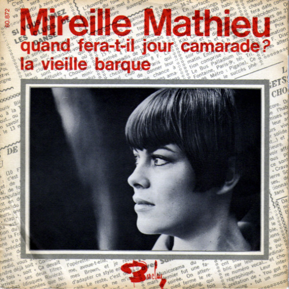 Mireille Mathieu - Quand Fera-T-Il Jour Camarade / La Vieille Barque 1 Mireille Mathieu - Quand Fera-T-Il Jour Camarade / La Vieille Barque