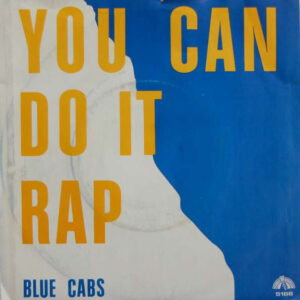 Blue Cabs - You Can Do It Rap