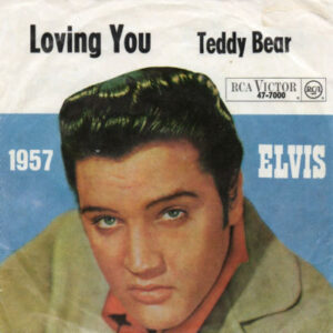 Elvis Presley - Loving You / (Let Me Be Your) Teddy Bear