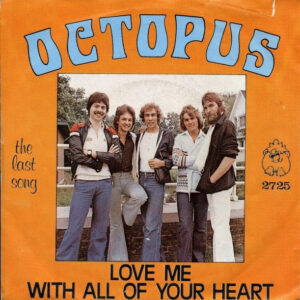 Octopus (5) - Love Me With All Of Your Heart