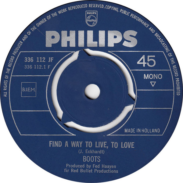 The Boots - Find A Way To Live, To Love / Down River 3 The Boots - Find A Way To Live, To Love / Down River