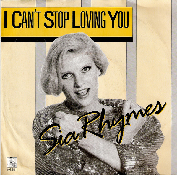 Sia Rhymes - I Can't Stop Loving You 1 Sia Rhymes - I Can't Stop Loving You