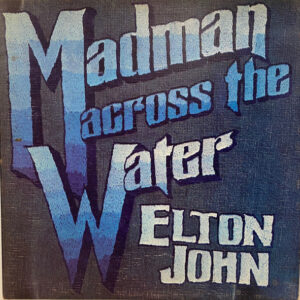 Elton John - Madman Across The Water