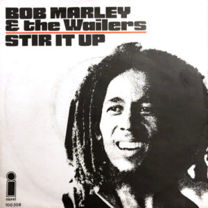 Bob Marley & The Wailers - Stir It Up
