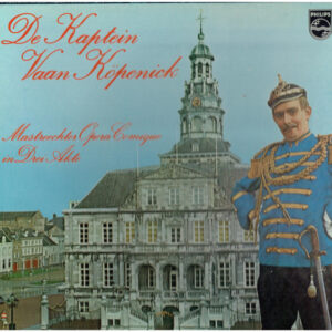 Various - De Kaptein Vaan Köpenick. Mastreechter Opera Comique in Drei Akte