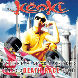 Keoki - Disco Death Race 2000