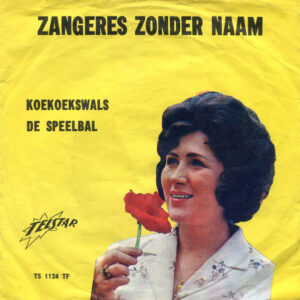 Zangeres Zonder Naam - Koekoekswals / De Speelbal