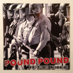 Pound For Pound (2) - Common Crooks