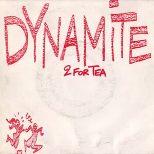2 For Tea - Dynamite