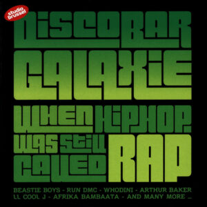 Discobar Galaxie - When Hiphop Was Still Called Rap