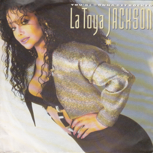 La Toya Jackson - You're Gonna Get Rocked 1 La Toya Jackson - You're Gonna Get Rocked