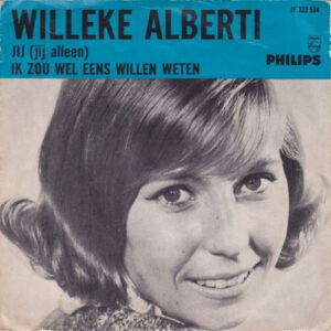 Willeke Alberti - Jij (Jij Alleen) / Ik Zou Wel Eens Willen Weten