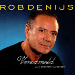 Rob de Nijs - Verzameld (Zijn Grootste Successen)