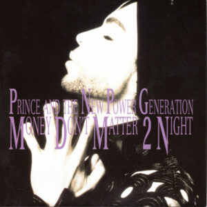 Prince - Money Don't Matter 2 Night
